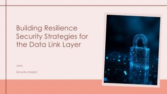 Building Resilience Security Strategies For The Data Link Layer PPT Designs ACP