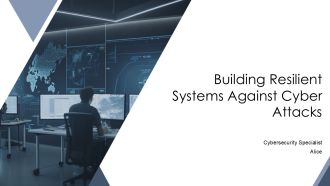 Building Resilient Systems Against Cyber Attacks PPT Presentation AT