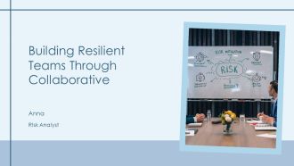 Building Resilient Teams Through Collaborative PPT Presentation AT