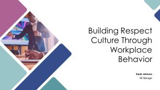 Building Respect Culture Through Workplace Behavior PPT Sample AT