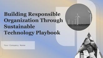 Building Responsible Organization Through Sustainable Technology Playbook Deck