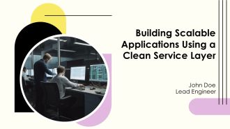 Building Scalable Applications Using A Clean Service Layer PPT Sample AT