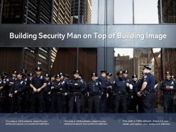 Building security man on top of building image