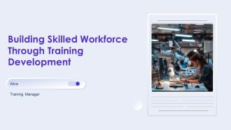 Building Skilled Workforce Through Training Development PPT Outline AT