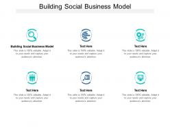 Building social business model ppt powerpoint presentation styles outfit cpb