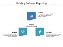 Building software reporting ppt powerpoint presentation summary background cpb