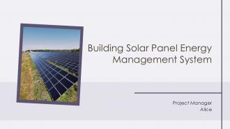 Building Solar Panel Energy Management System PPT Example ACP
