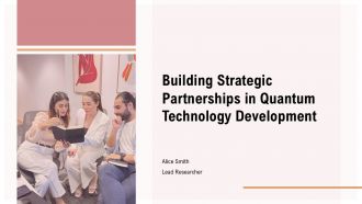 Building Strategic Partnerships In Quantum Technology Development PPT Structure ACP
