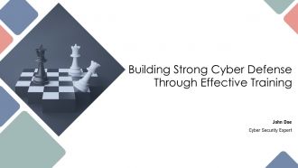 Building Strong Cyber Defense Through Effective Training PPT PowerPoint AT Building Strong Cyber Defense Through Effective Training PPT PowerPoint AT