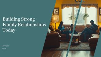Building Strong Family Relationships Today PPT Template AT