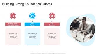 Building Strong Foundation Quotes In Powerpoint And Google Slides Cpb