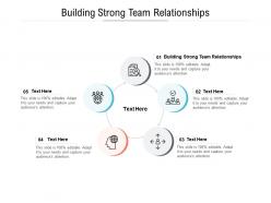 Building strong team relationships ppt powerpoint presentation infographic template slides cpb