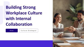 Building Strong Workplace Culture With Internal Collaboration PPT PowerPoint AT
