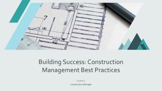 Building Success Construction Management Best Practices PPT Designs AT