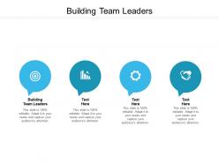 Building team leaders ppt powerpoint presentation layouts visuals cpb