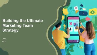 Building The Ultimate Marketing Team Strategy PPT Guidelines AT