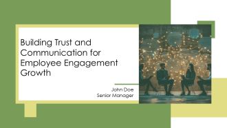 Building Trust And Communication For Employee Engagement Growth PPT Slides AT