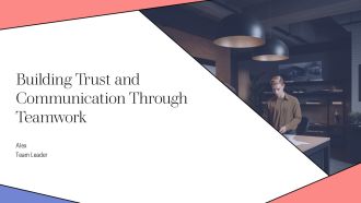 Building Trust And Communication Through Teamwork PPT Example AT