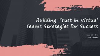 Building Trust In Virtual Teams Strategies For Success PPT Outline ACP