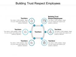 Building trust respect employees ppt powerpoint presentation ideas slides cpb