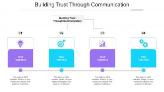 Building Trust Through Communication Ppt Powerpoint Presentation Infographics Cpb