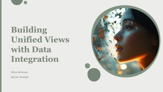 Building Unified Views With Data Integration PPT Outline AT