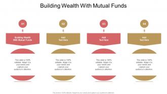 Building Wealth With Mutual Funds In Powerpoint And Google Slides Cpb
