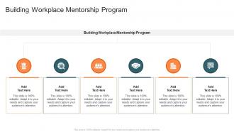Building Workplace Mentorship Program In Powerpoint And Google Slides Cpb