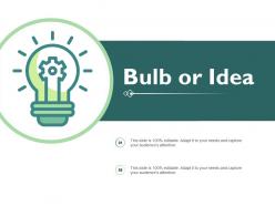 Bulb or idea ppt powerpoint presentation pictures background images