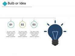 Bulb or idea technology marketing ppt powerpoint presentation pictures show