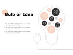 Bulb or idea technology ppt powerpoint presentation outline backgrounds