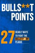 Bulls**it points! 27 deadly ways to fight the bullet point plague