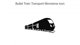 Bullet Train Transport Monotone Icon In Powerpoint Pptx Png And Editable Eps Format