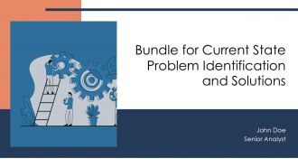 Bundle For Current State Problem Identification And Solutions PPT Demonstration AT