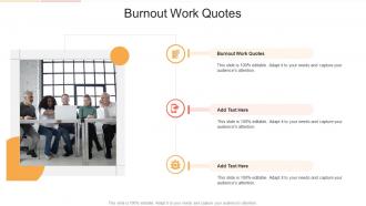 Burnout Work Quotes In Powerpoint And Google Slides Cpb