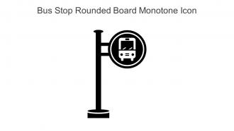 Bus Stop Rounded Board Monotone Icon In Powerpoint Pptx Png And Editable Eps Format
