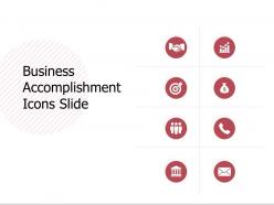 Business accomplishment icons slide goals ppt powerpoint slides