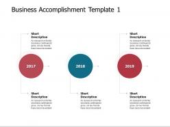 Business Accomplishment Template 2017 To 2019 Ppt Presentation Slides