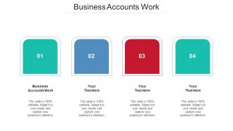 Business Accounts Work Ppt Powerpoint Presentation Portfolio Deck Cpb