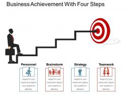 Business achievement with four steps powerpoint show