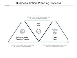 Business action planning process ppt powerpoint presentation outline graphics cpb