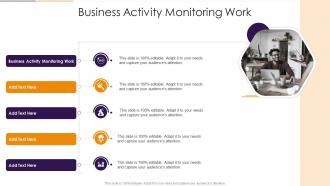 Business Activity Monitoring Work In Powerpoint And Google Slides Cpb