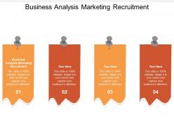 Business analysis marketing recruitment ppt powerpoint presentation show file formats cpb