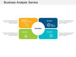 Business analysis service ppt powerpoint presentation gallery file formats cpb