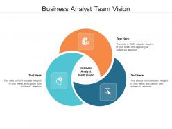 Business analyst team vision ppt powerpoint presentation icon example cpb