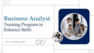 Business Analyst Training Program To Enhance Skills Ppt Example DTE CD
