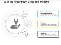 Business appointment scheduling platform ppt powerpoint presentation file graphics cpb