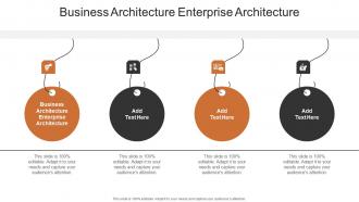 Business Architecture Enterprise Architecture In Powerpoint And Google Slides Cpb