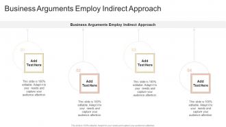 Business Arguments Employ Indirect Approach In Powerpoint And Google Slides Cpb