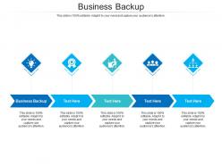 Business backup ppt powerpoint presentation outline designs cpb